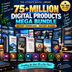 75M+ Digital Products Mega Bundle | PLR & MRR | eBooks, Templates & Resell Rights